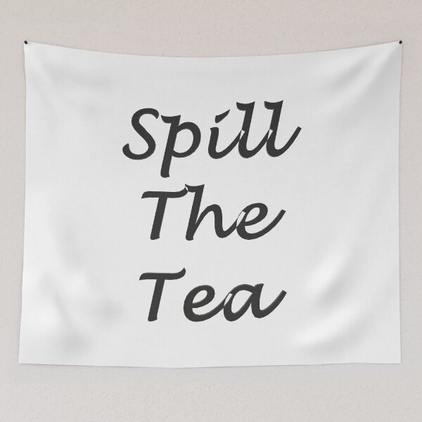 Item preview, Spill The Tea designed and sold by superchele.