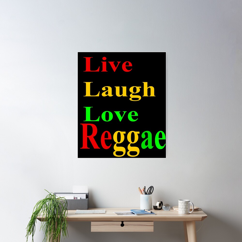 Live, laugh, love, reggae music lover Rasta Jamaica Jamaican