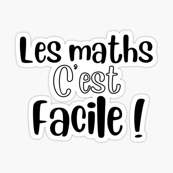 Les Maths C'est Facile, Joli Idée Cadeau Sticker