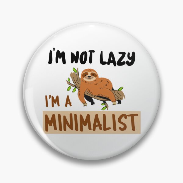 Item preview, I'm not lazy I'm a minimalist designed and sold by NerdnGeekshop.