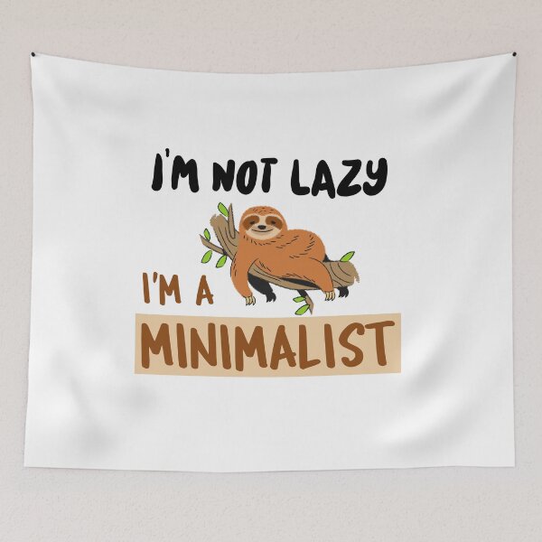 Item preview, I'm not lazy I'm a minimalist designed and sold by NerdnGeekshop.