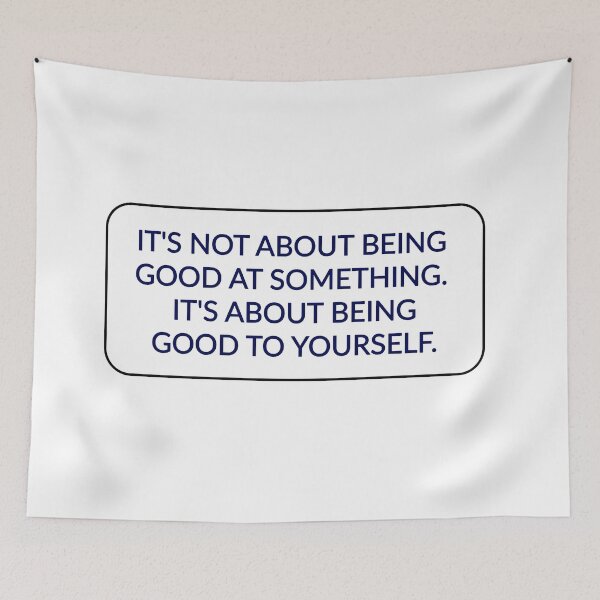 Item preview, It's not about being good at something - inspiring self care quotes designed and sold by Inspirationmotivation.