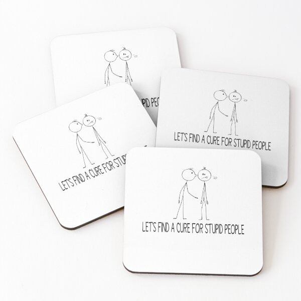 Item preview, LET'S FIND A CURE FOR STUPID PEOPLE designed and sold by YSNbr.