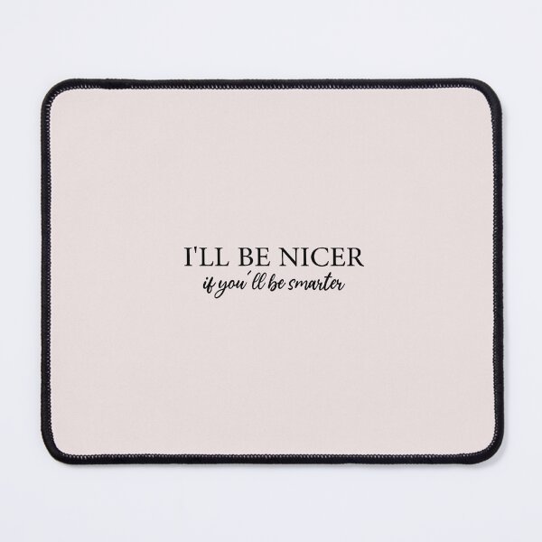 Item preview, i'll be niceer if you'll be smarter designed and sold by Crystakim.
