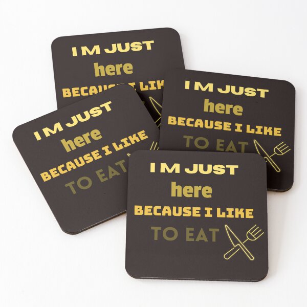 Item preview, I m just here because I like to eat designed and sold by SENMARO100.