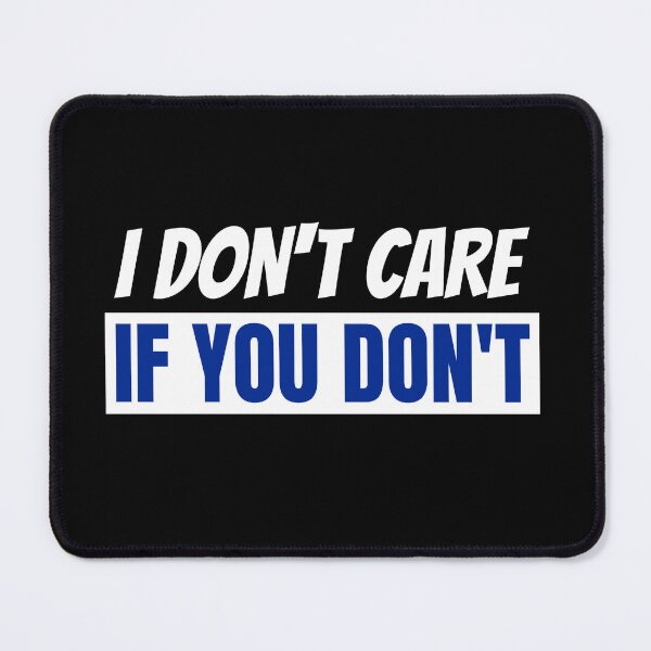 Item preview, I don't care if you don't white and blue font designed and sold by NerdnGeekshop.