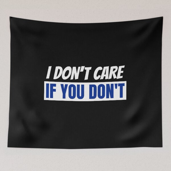 Item preview, I don't care if you don't white and blue font designed and sold by NerdnGeekshop.