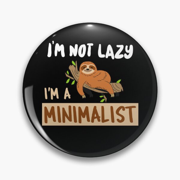 Item preview, I'm not lazy I'm a minimalist designed and sold by NerdnGeekshop.