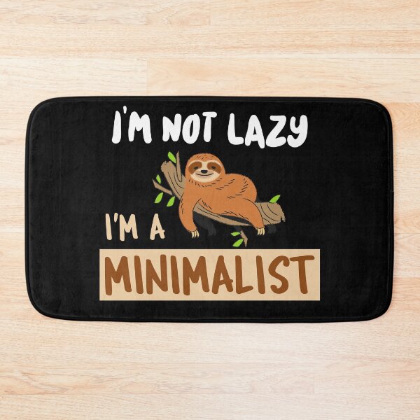 Item preview, I'm not lazy I'm a minimalist designed and sold by NerdnGeekshop.