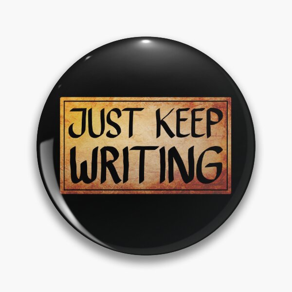 Item preview, Just Keep Writing  designed and sold by ACC .