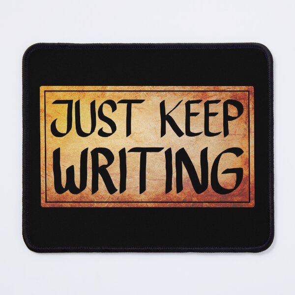 Item preview, Just Keep Writing designed and sold by ACC .
