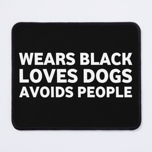 Item preview, wears black loves dogs avoids people designed and sold by Eriksonshop.