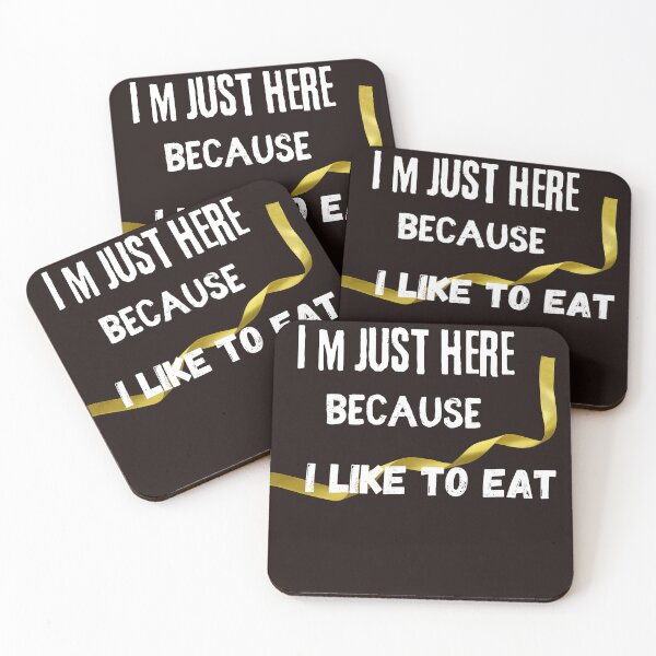 Item preview,  I m just here because I like to eat,funny,nice, designed and sold by SENMARO100.
