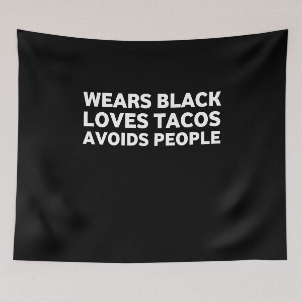 Item preview, wears black loves tacos avoids people designed and sold by Eriksonshop.