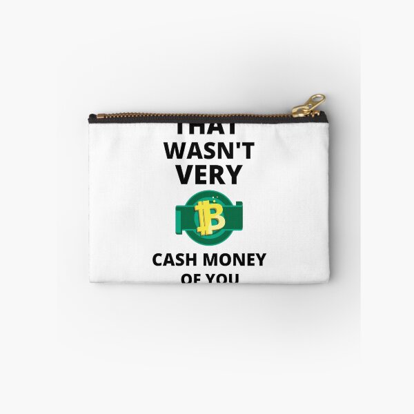 Item preview, That wasnt very cash money of you designed and sold by samfromsamuel ⭐⭐⭐⭐⭐.