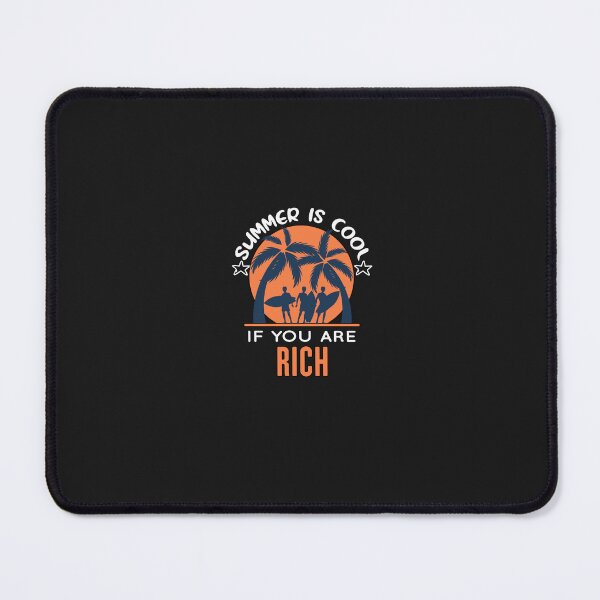 Item preview, funny summer is cool if you are rich designed and sold by Crystakim.