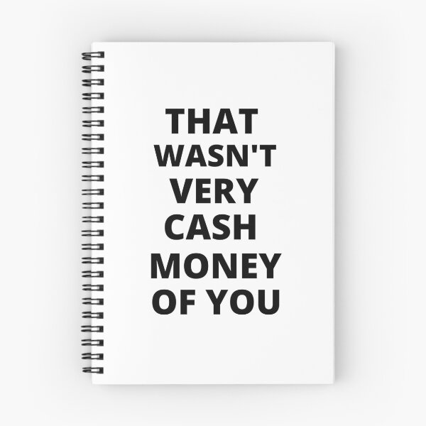 Item preview, That wasnt very cash money of you designed and sold by samfromsamuel ⭐⭐⭐⭐⭐.