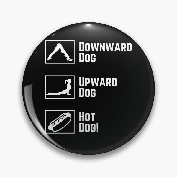 Item preview, Funny Yoga - Upward Dog, Downward Dog, Hot Dog! designed and sold by charqui.