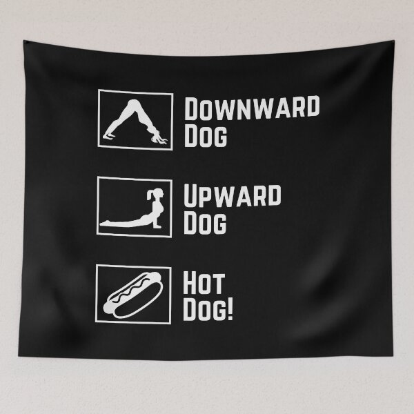 Item preview, Funny Yoga - Upward Dog, Downward Dog, Hot Dog! designed and sold by charqui.