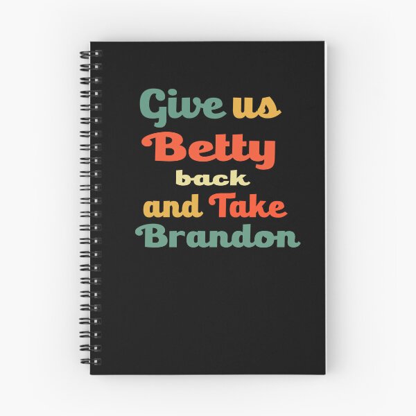 Item preview, Give Us Back Betty And Take Brandon Funny Vintage Sarcastic saying, Funny joke meme gift for your friend designed and sold by runouts.