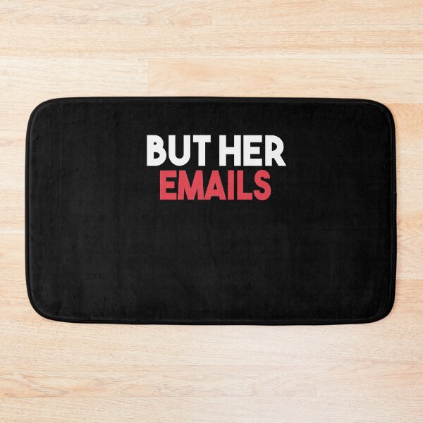 Item preview, But Her Emails designed and sold by Heddar Badreddine.