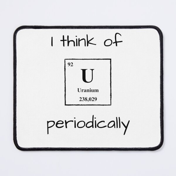 Item preview, I Think Of U Periodically designed and sold by NerdyFancies.