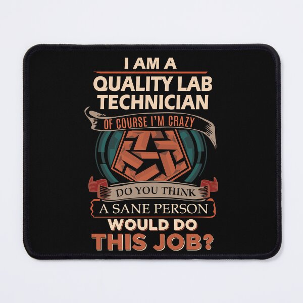 Item preview, Quality Lab Technician T Shirt - Sane Person Job Gift Item Tee designed and sold by ximenalivi.