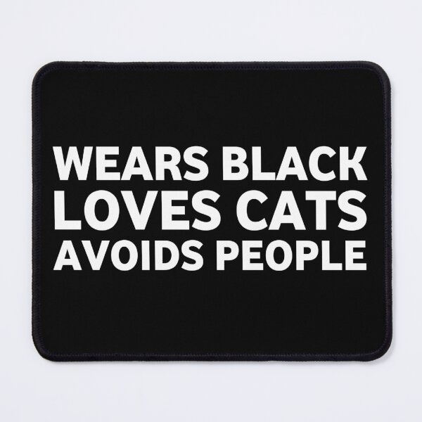 Item preview, wears black loves cats avoids people designed and sold by Eriksonshop.