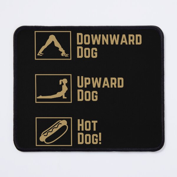 Item preview, Funny Yoga - Upward Dog, Downward Dog, Hot Dog! designed and sold by charqui.