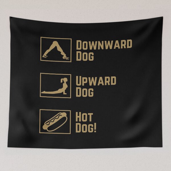 Item preview, Funny Yoga - Upward Dog, Downward Dog, Hot Dog! designed and sold by charqui.