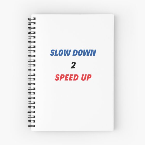 Item preview, Slow down to speed up designed and sold by CrazeeTeez.