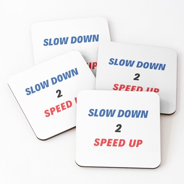 Item preview, Slow down to speed up designed and sold by CrazeeTeez.
