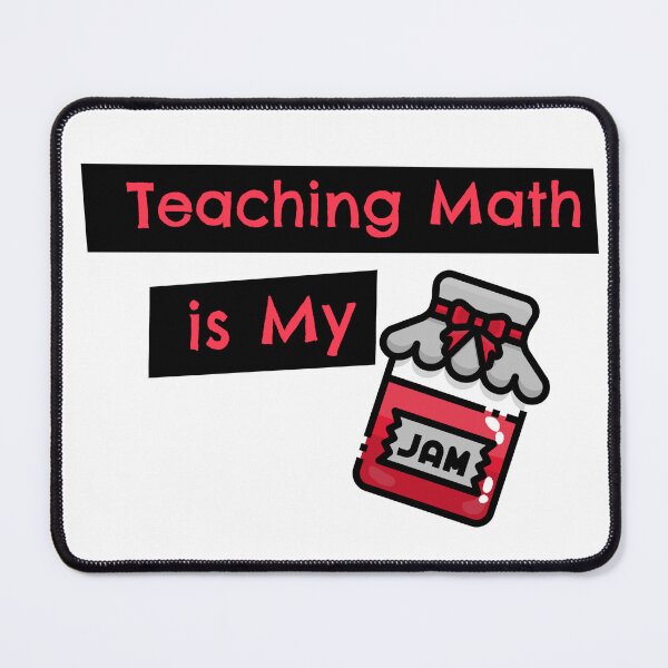 Item preview, Teaching Math is My Jam designed and sold by SerenaBliss.