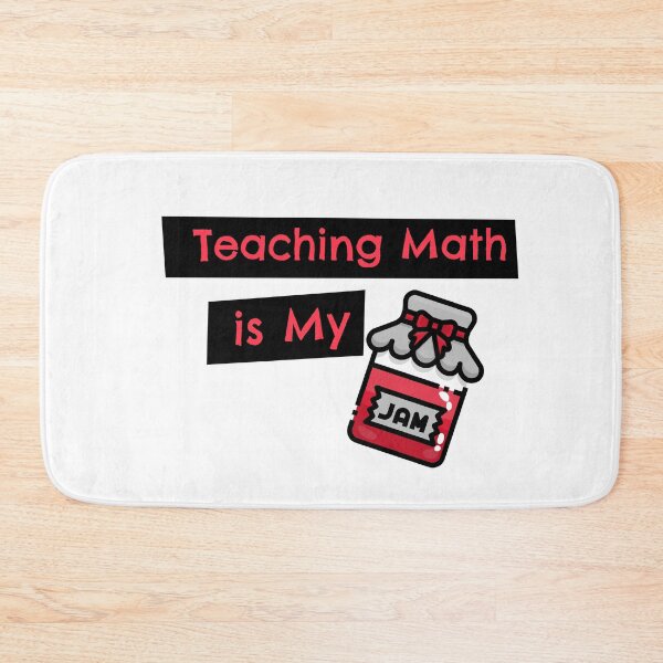 Item preview, Teaching Math is My Jam designed and sold by SerenaBliss.