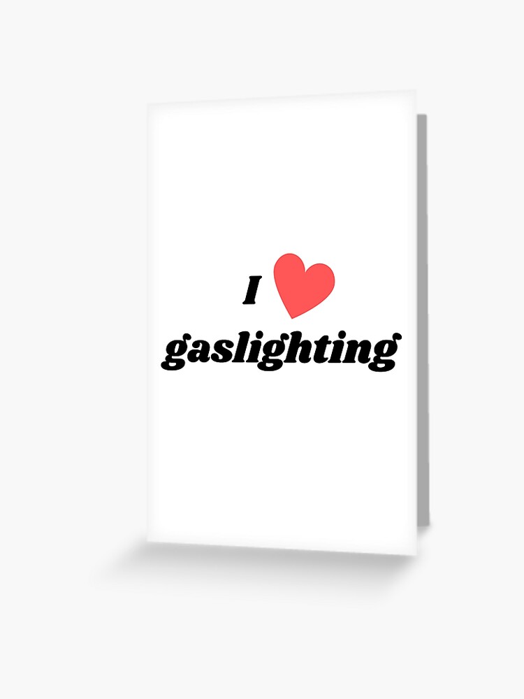 Thumbnail 1 of 2, Greeting Card, I <3 gaslighting designed and sold by CityCity.