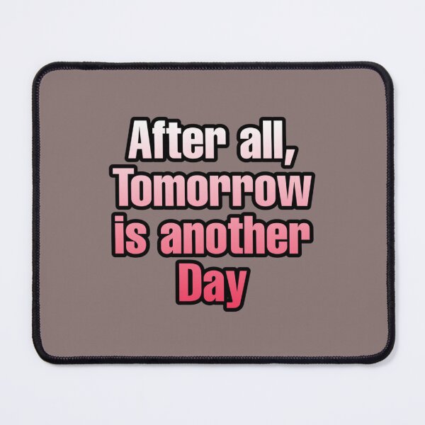 Item preview, After all tomorrow is another day designed and sold by CRAFOFCHRISTINA.