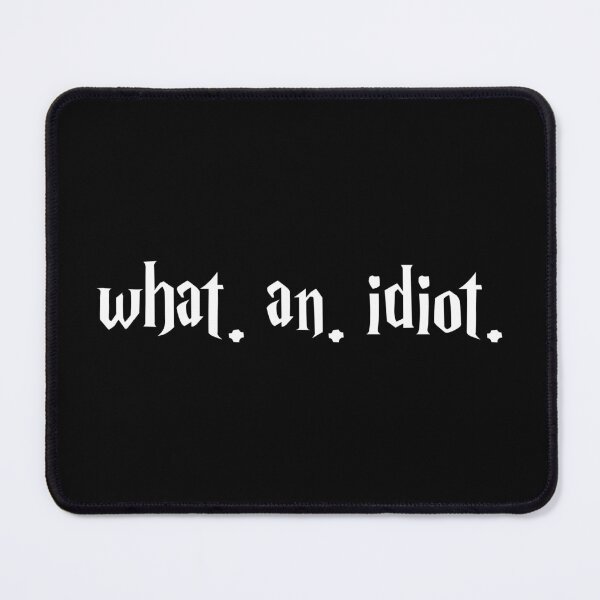 Item preview, What an idiot designed and sold by Family-Shop.