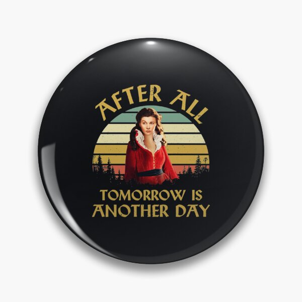 Item preview, After All Tomorrow Is Another Day Movie Quotes   designed and sold by CRAFOFCHRISTINA.