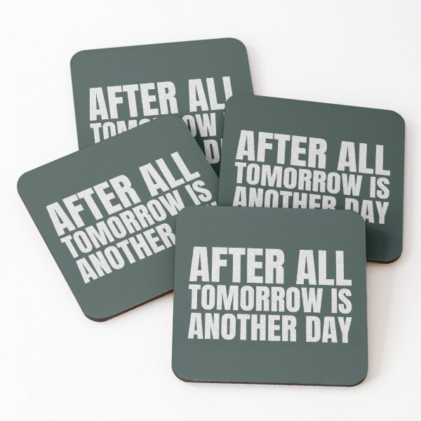Item preview, After All Tomorrow Is Another Day Quote     designed and sold by CRAFOFCHRISTINA.