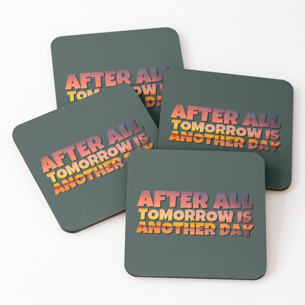 Item preview, After All Tomorrow Is Another Day Quote    designed and sold by CRAFOFCHRISTINA.