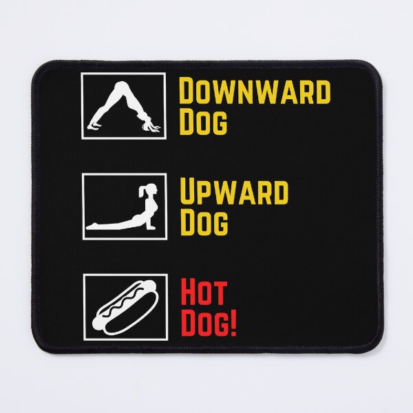 Item preview, Funny Yoga - Upward Dog, Downward Dog, Hot Dog! designed and sold by charqui.