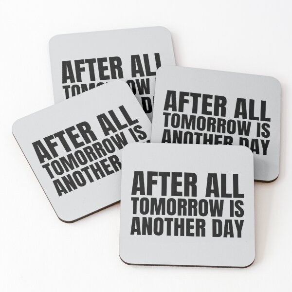 Item preview, After All Tomorrow Is Another Day Quote   designed and sold by CRAFOFCHRISTINA.