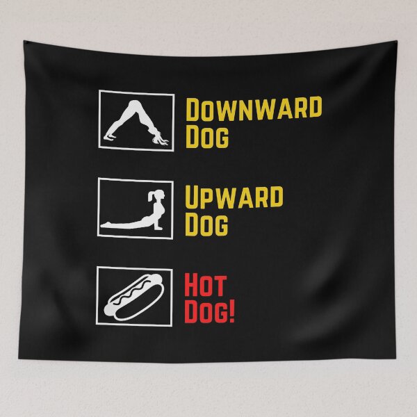 Item preview, Funny Yoga - Upward Dog, Downward Dog, Hot Dog! designed and sold by charqui.