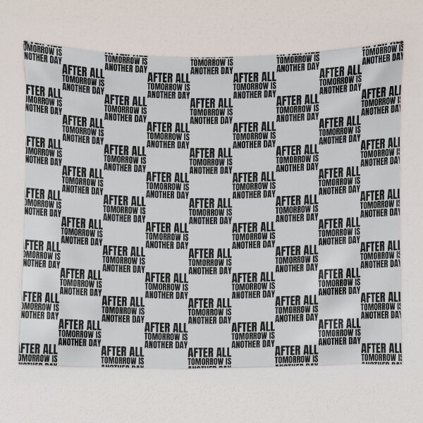 Item preview, After All Tomorrow Is Another Day Quote   designed and sold by CRAFOFCHRISTINA.
