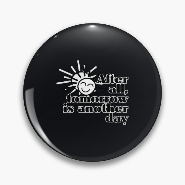 Item preview, After all, tomorrow is another day        designed and sold by CRAFOFCHRISTINA.