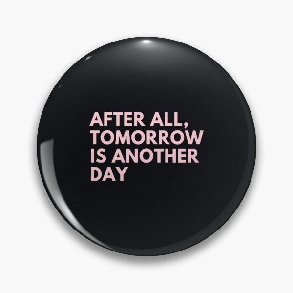 Item preview, After all, tomorrow is another day    designed and sold by CRAFOFCHRISTINA.