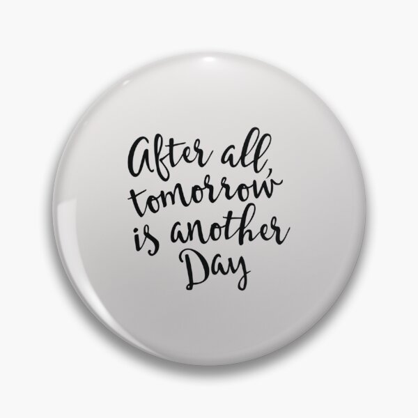Item preview, After all, tomorrow is another day   designed and sold by CRAFOFCHRISTINA.