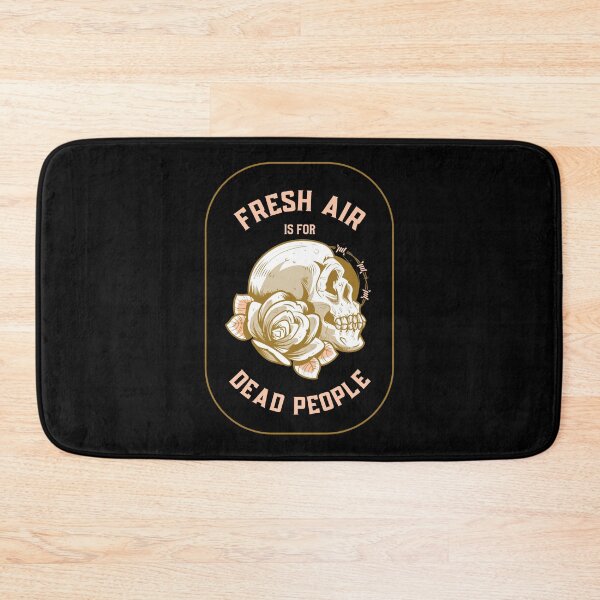 Item preview, Fresh Air is for Dead People designed and sold by Regan Crowley.