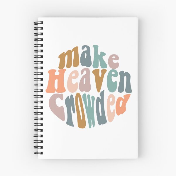 Item preview, MAKE HEAVEN CROWDED designed and sold by londynbennett.
