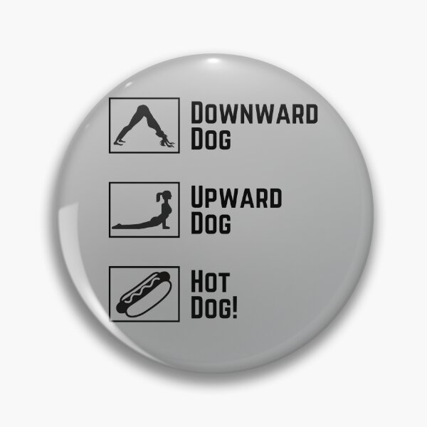 Item preview, Funny Yoga - Upward Dog, Downward Dog, Hot Dog! designed and sold by charqui.